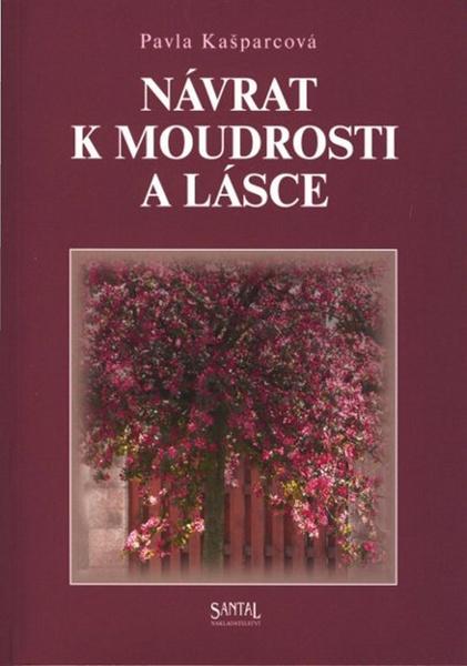 Návrat k moudrosti a lásce - 978-80-85965-77-3