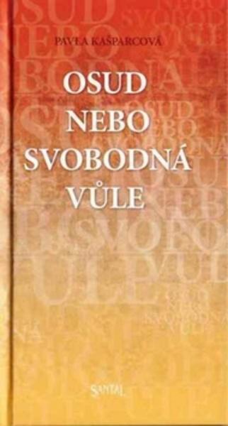 Osud nebo svobodná vůle - 978-80-85965-71-1