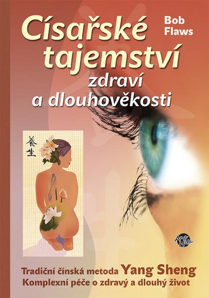 Císařské tajemství zdraví a dlouhověkosti - 978-80-904775-9-9