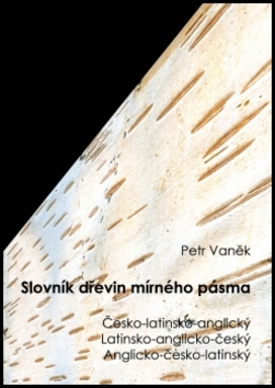 Slovník dřevin mírného pásma - 978-80-7225-368-5