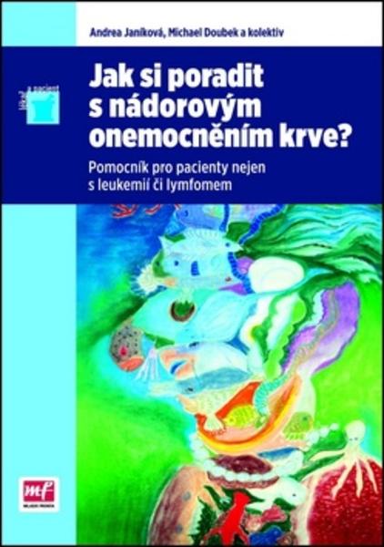 Jak si poradit s nádorovým onemocněním krve ? - 978-80-204-2694-9