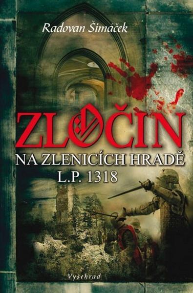 Zločin na Zlenicích hradě L.P. 1318 - 978-80-7429-287-3