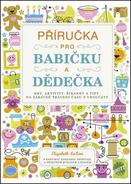 Příručka pro babičku a dědečka - 978-80-264-0090-5