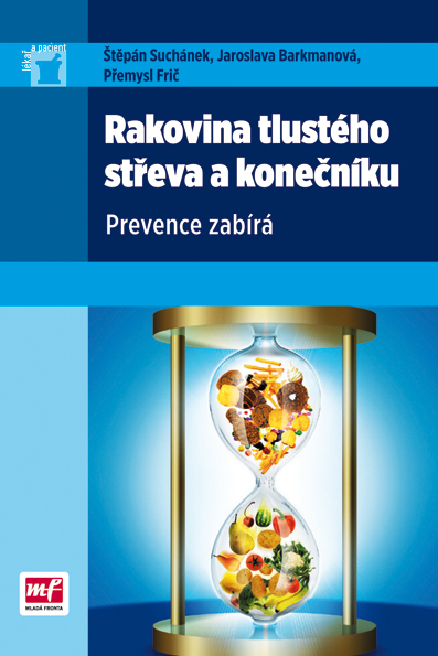 Rakovina tlustého střeva a konečníku - Štěpán Suchánek, Jaroslava Barkmanová - 978-80-204-2474-7
