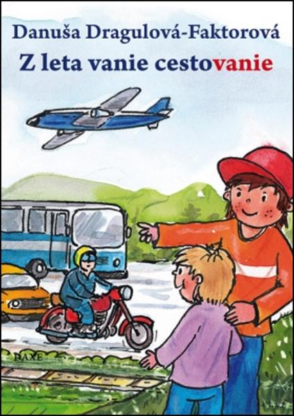 Levně Z leta vanie cestovanie