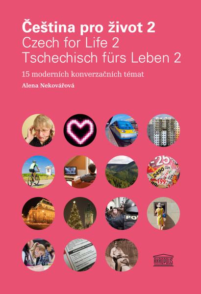 Levně Čeština pro život 2 / Czech for Life 2 / Tschechisch fürs Leben 2