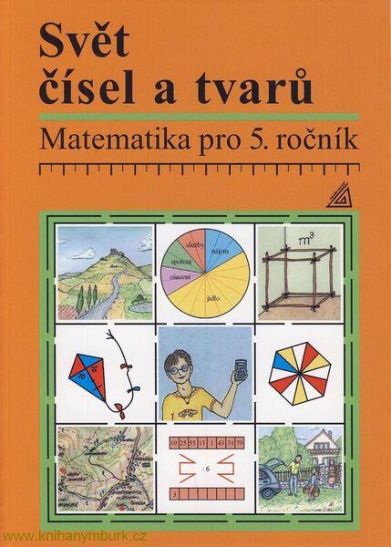 Levně Svět čísel a tvarů Matematika pro 5. roč. ZŠ Učebnice - Hošpesová Alena