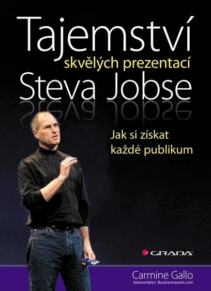Tajemství skvělých prezentací Steva Jobse - 978-80-247-4389-9