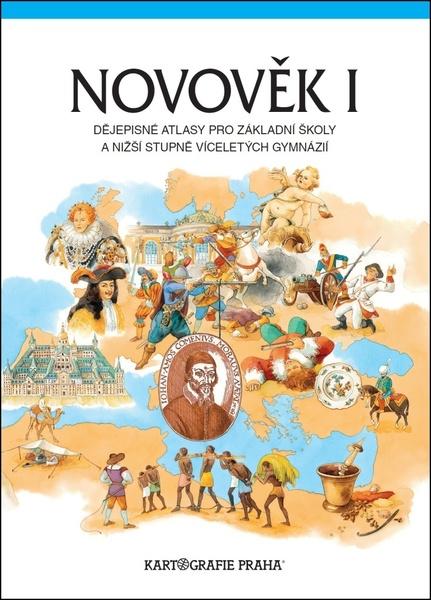 Novověk I. Dějepisné atlasy pro základní školy a nižší stupně víceleltých gymnáz - 978-80-7393-211-4