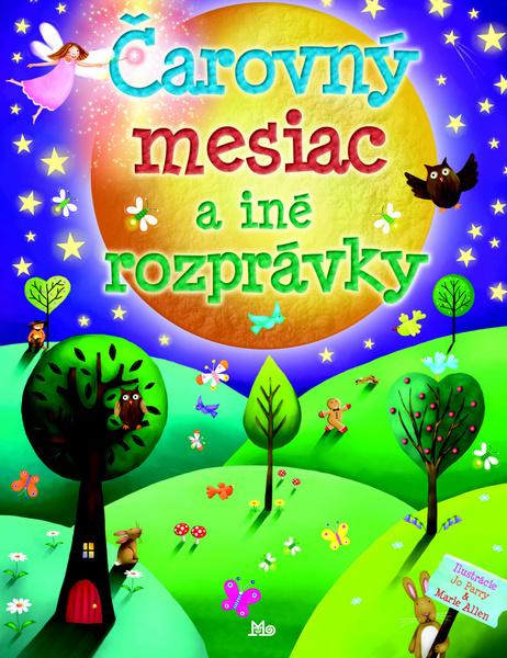 Čarovný mesiac a iné rozprávky - 978-80-10-02206-9