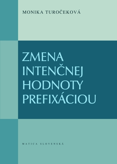 Zmena intenčnej hodnoty prefixáciou - 978-80-8128-038-2