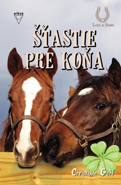 Levně Šťastie pre koňa