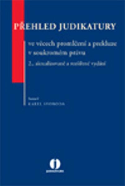 Přehled judikatury ve věcech promlčení a prekluze v soukromém právu - 978-80-7357-941-8