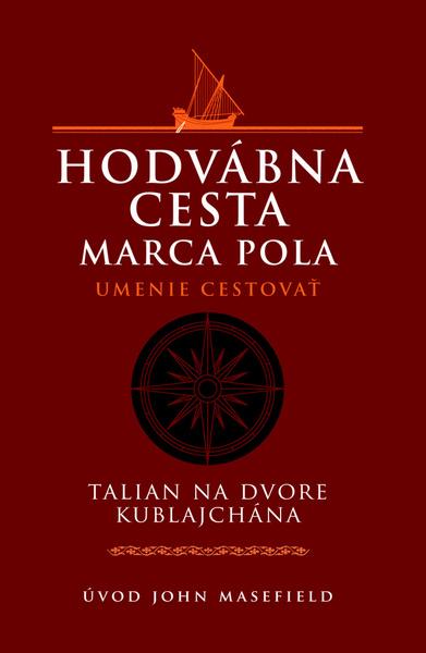 Levně Hodvábna cesta Marca Pola