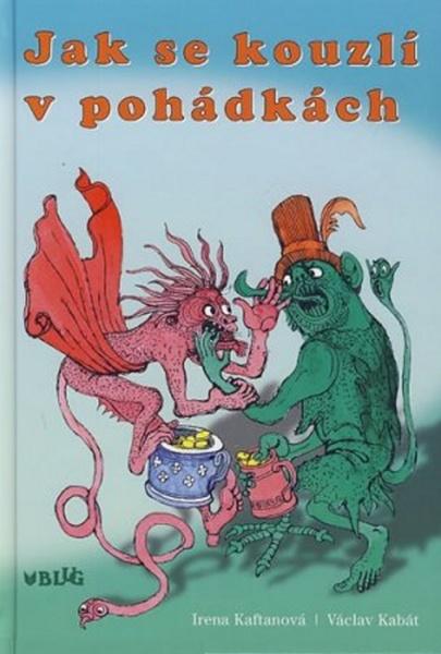 Jak se kouzlí v pohádkách - 978-80-7274-018-5