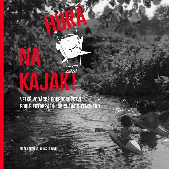 Levně Hurá na kajak!