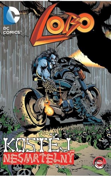 Lobo : Kostěj nesmrtelný - Alan Grant, Jim Balent, Carl Critchlow, Christian Alamy, Val Semeiks - 978-80-7449-101-6