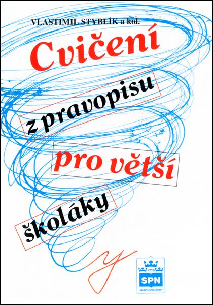 Levně Cvičení z pravopisu pro větší školáky