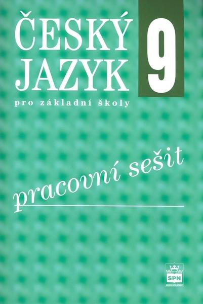 Český jazyk 9 pro základní školy Pracovní sešit - 978-80-7235-482-5