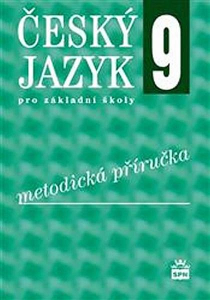 Český jazyk 9 pro základní školy Metodika - 978-80-7235-483-2