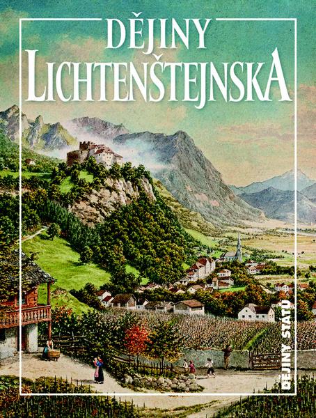 Dějiny Lichtenštejnska - 978-80-7422-111-8