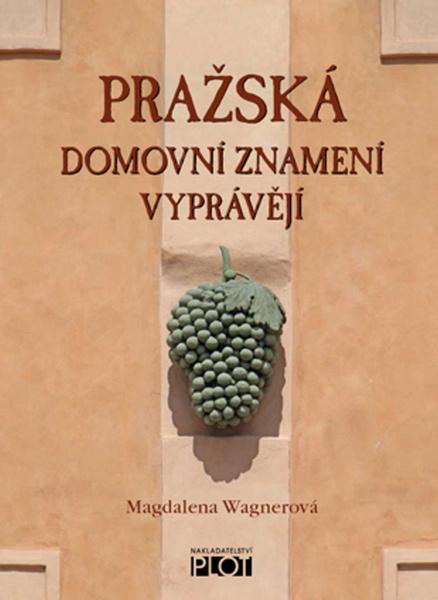 Pražská domovní znamení vyprávějí - 978-80-7428-070-2