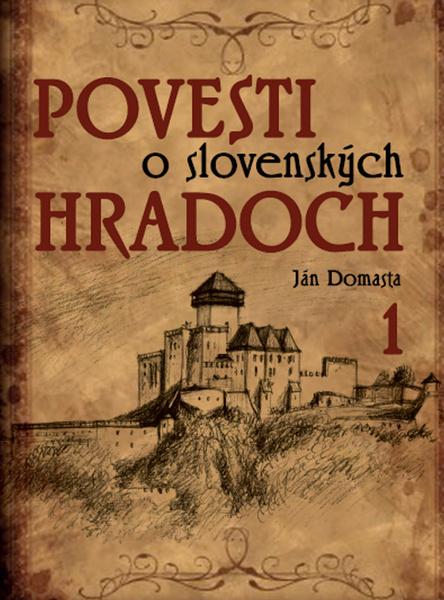 Povesti o slovenských hradoch 1 - 978-80-7451-058-8