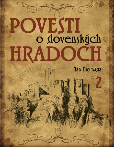 Povesti o slovenských hradoch 2 - 978-80-7451-059-5