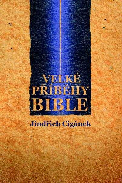 Velké příběhy Bible - 978-80-7225-350-0