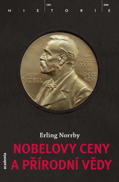 Nobelovy ceny a přírodní vědy - 978-80-200-2189-2