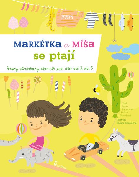 Markétka a Míša se ptají - 978-80-7292-254-3