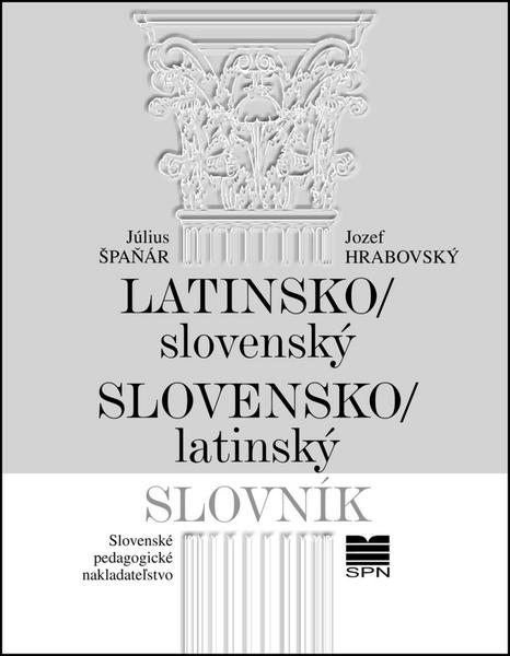 Latinsko-slovenský slovensko-latinský slovník - 978-80-10-02233-5