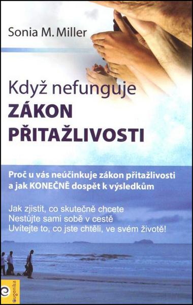 Když nefunguje zákon přitažlivosti - 978-80-8100-275-5