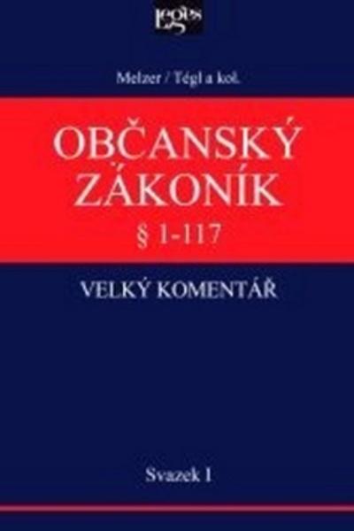 Občanský zákoník Velký komentář § 1-117 - 978-80-87576-73-1