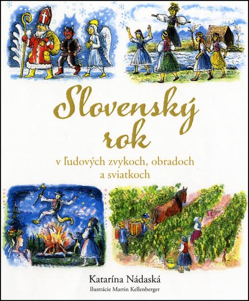 Slovenský rok v ľudových zvykoch, obradoch a sviatkoch - 978-80-8142-056-6