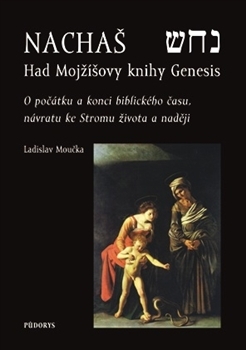 Nachaš Had Mojžíšovy knihy Genesis - 978-80-86018-39-3