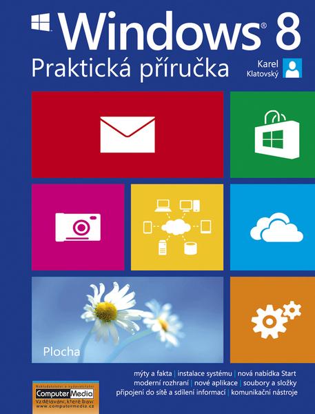 Windows 8 Praktická příručka - 978-80-7402-138-1