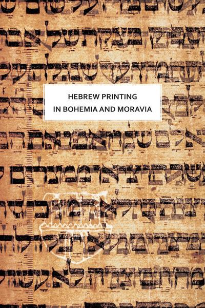 Hebrew printing in Bohemia and Moravia - 978-80-200-2220-2