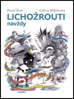 Lichožrouti navždy - 978-80-7432-287-7