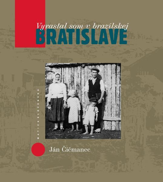 Vyrastal som v brazílskej Bratislave - 978-80-8128-048-1