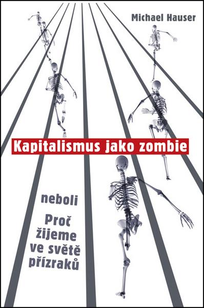 Kapitalismus jako zombie - 978-80-87067-62-8