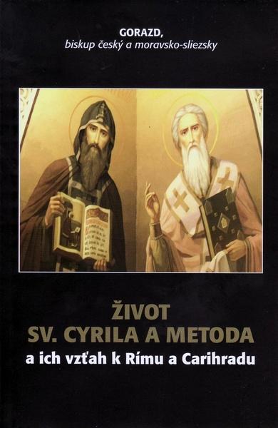 Život Sv. Cyrila a Metoda a ich vzťah k Rímu a Carihradu - 978-80-8061-649-6
