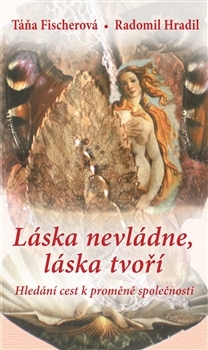 Láska nevládne, láska tvoří - 978-80-87635-02-5