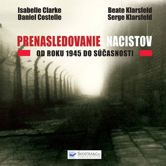 Apokalypsa Prenasledovanie nacistov od roku 19454 do súčastnosti - 978-80-8107-594-0