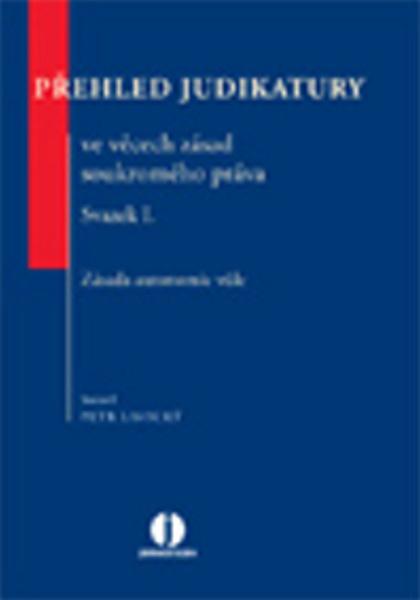 Přehled judikatury ve věcech zásad soukromého práva - 978-80-7357-980-7