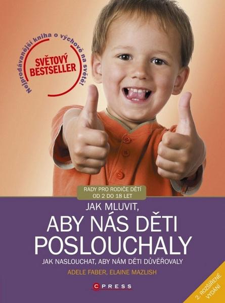 Jak mluvit, aby nás děti poslouchaly - 978-80-264-0147-6
