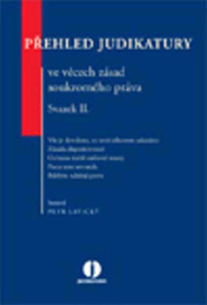Přehled judikatury ve věcech zásad soukromého práva - 978-80-7357-991-3