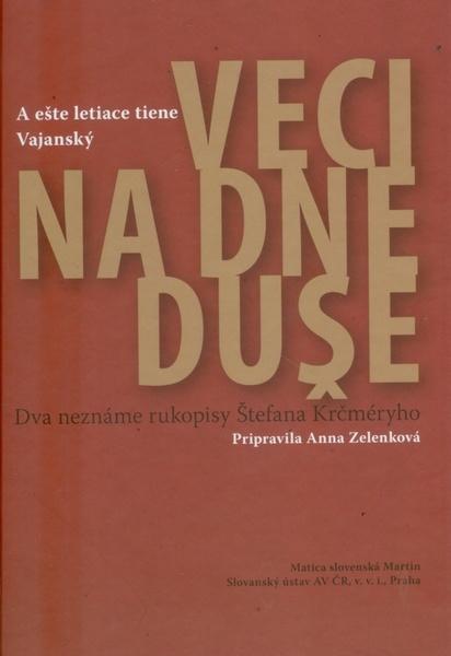 Veci na dne duše A ešte letiace tiene Vajanský - 978-80-86420-46-2