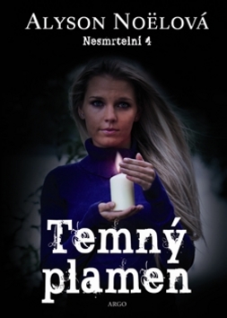 Temný plamen Nesmrtelní 4 - 978-80-257-0784-5