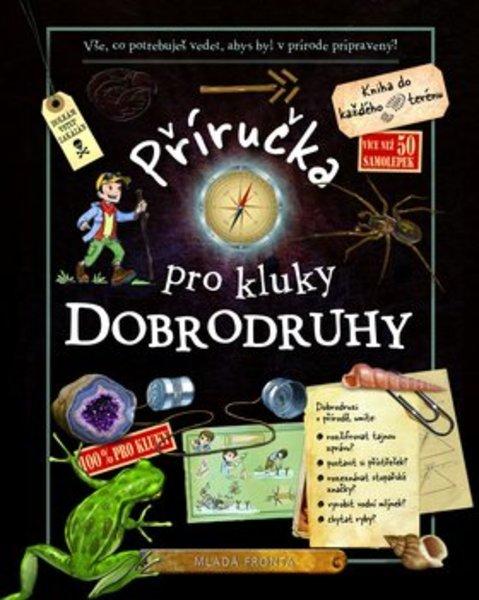 Příručka pro kluky dobrodruhy - 978-80-204-2819-6